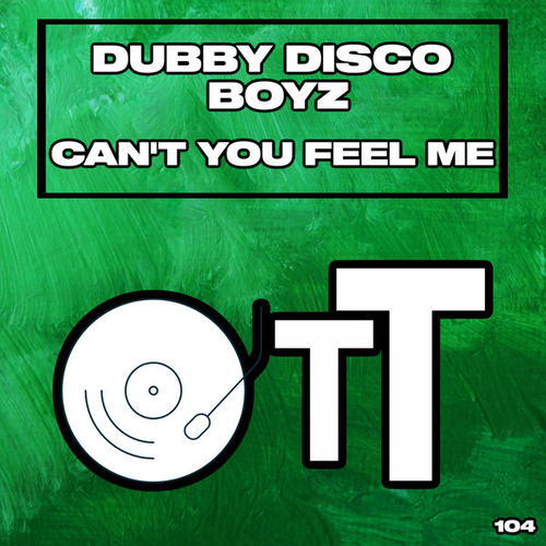 Dubby Disco Boyz - Can't You Feel Me (Daisuke Miyamoto Remix) [OTT104]